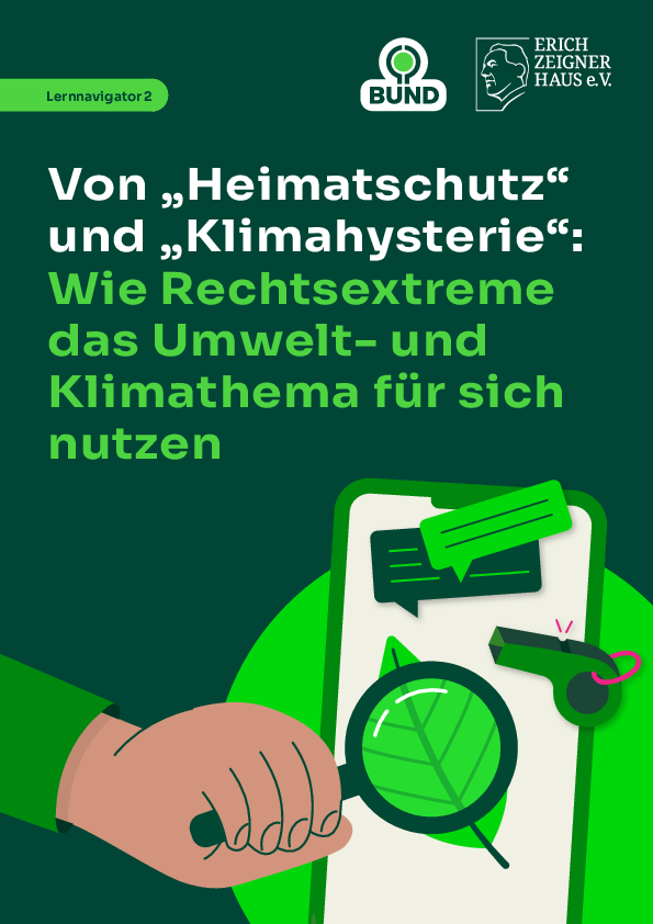 Von "Heimatschutz" und "Klimahysterie": Wie Rechtsextreme das Umwelt- und Klimathema für sich nutzen. 