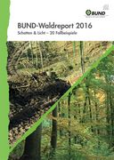 BUND-Waldreport 2016. Foto: BUND