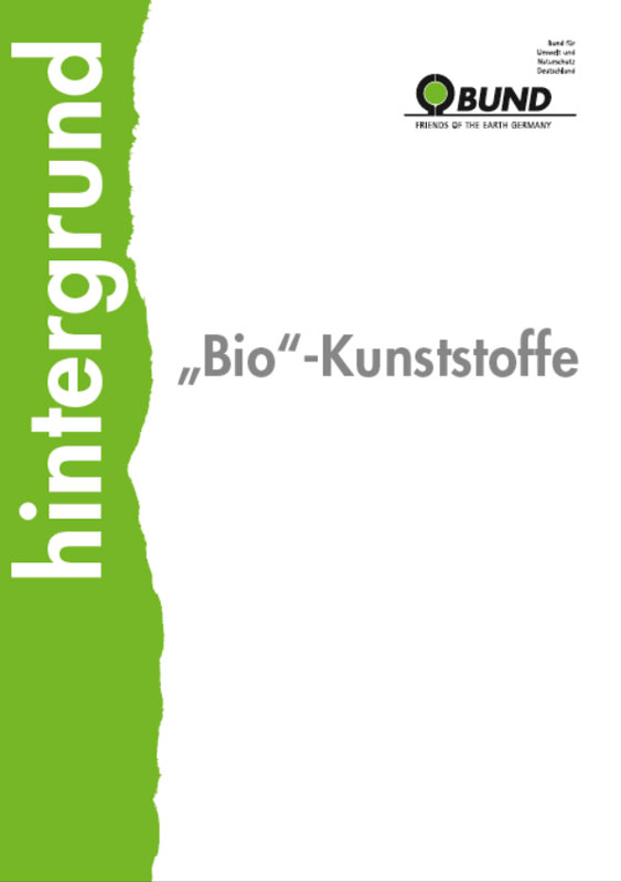 BUND-Hintergrund: "Bio"-Kunststoffe