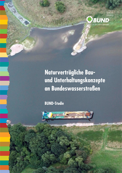 Naturverträgliche Bau- und Unterhaltungskonzepte an Bundeswasserstraßen. Foto: BUND