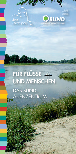 Für Flüsse und Menschen: Das BUND-Auenzentrum. Foto: BUND