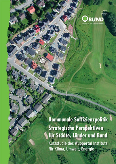 Kommunale Suffizienzpolitik. Strategische Perspektiven für Städte, Länder und Bund. Foto: BUND